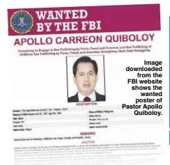  ?? ?? Image downloaded from the FBI website shows the wanted poster of Pastor Apollo Quiboloy.