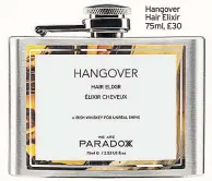  ??  ?? Hangover Hair Elixir 75ml, £30