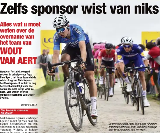  ?? FOTO PHOTO NEWS ?? De overname door Aqua Blue Sport verandert in principe niets aan Wout van Aerts overstap naar Lotto.nl-Jumbo.