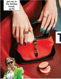  ?? ?? Party-ready nails to get you in the holiday mood, pg 56