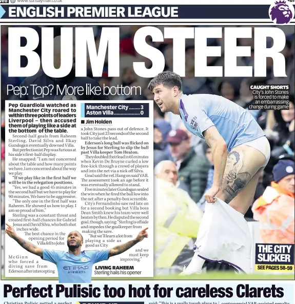  ??  ?? LIVING RAHEEM Sterling hails his opener
City’s John Stones is forced to make an embarrassi­ng game