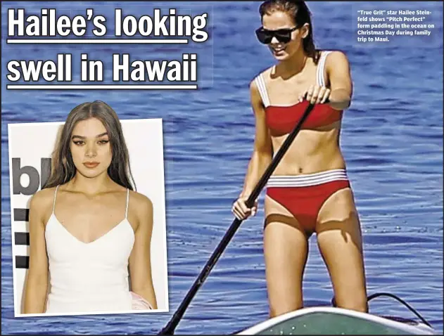  ??  ?? “True Grit” star Hailee Steinfeld shows “Pitch Perfect” form paddling in the ocean on Christmas Day during family trip to Maui.