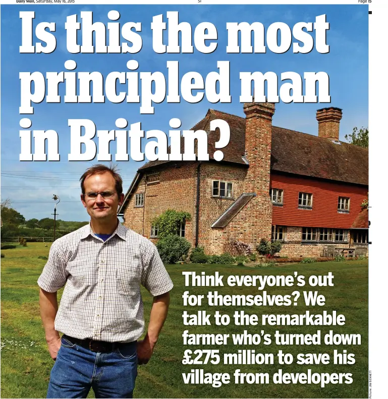  ??  ?? Not for sale: Robert Worsley on his cherished 550-acre farmland in Twineham, West Sussex