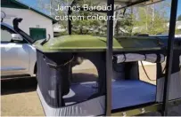  ??  ?? James Baroud custom colours.