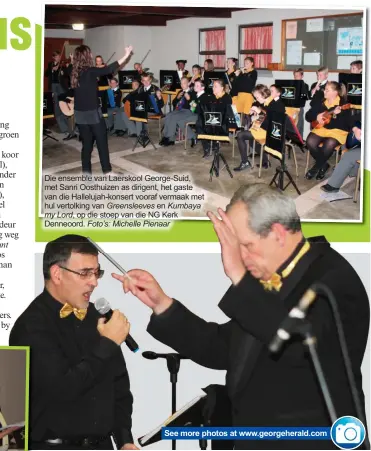  ??  ?? Die ensemble van Laerskool George-Suid, met Sanri Oosthuizen as dirigent, het gaste van die Hallelujah-konsert vooraf vermaak met hul vertolking van Greensleev­es en Kumbaya my Lord, op die stoep van die NG Kerk Denneoord. Foto’s: Michelle Pienaar See...