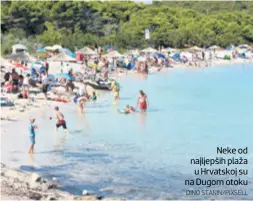  ?? DINO STANIN/PIXSELL ?? Neke od najljepših plaža u Hrvatskoj su na Dugom otoku