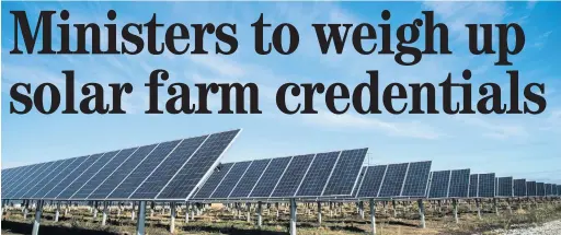  ??  ?? Plans for two big solar farms in Carmarthen­shire will be decided by Welsh ministers.