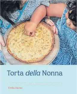  ??  ?? Torta della Nonna is Florence-based author Emiko Davies’ fourth cookbook. HARDIE GRANT