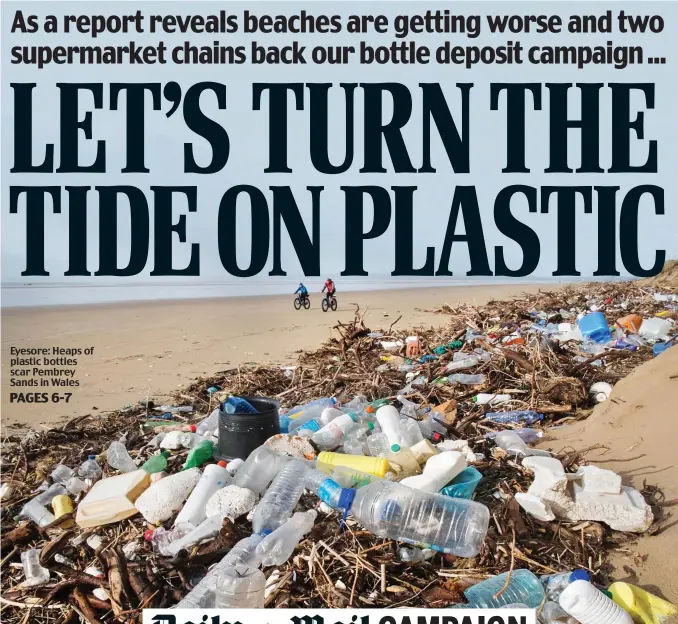  ??  ?? Eyesore: Heaps of plastic bottles scar Pembrey Sands in Wales