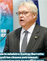  ??  ?? Mais le ministre Gaétan Barrette voyait les choses autrement. Pourquoi ne pas en profiter pour cogner sur les souveraini­stes et faire l’éloge du fédéralism­e ?