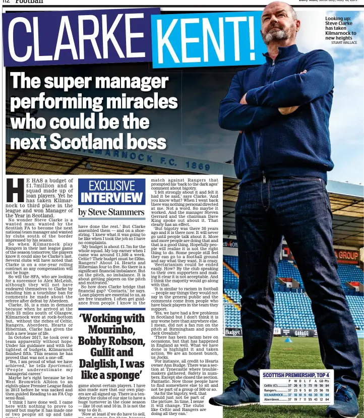  ?? STUART WALLACE ?? Looking up: Steve Clarke has taken Kilmarnock to new heights