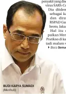  ?? HENDRA EKA/JAWA POS ?? BUDI KARYA SUMADI (Menhub)