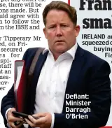  ??  ?? Defiant: Minister Darragh O’Brien