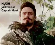  ??  ?? HUGH Jackman as Captain Hook