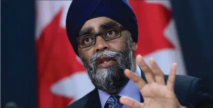  ?? SEAN KILPATRICK, THE CANADIAN PRESS ?? Defence minister Harjit Sajjan told a news conference changes are necessary to protect Canada in the 21st century.
