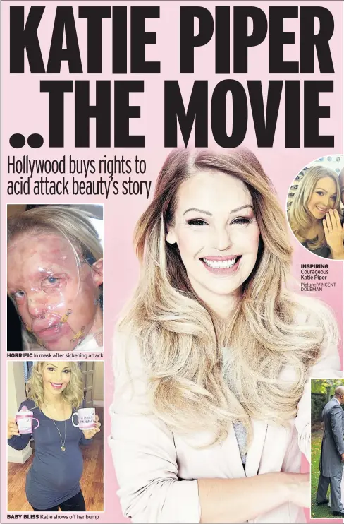  ??  ?? HORRIFIC In mask after sickening attack BABY BLISS Katie shows off her bump INSPIRING Courageous Katie Piper