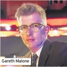  ??  ?? Gareth Malone