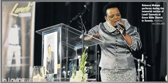  ?? PHOTOS: VELI NHLAPO ?? Rebecca Malope performs during the memorial service of Lundi Tyamara at Grace Bible Church in Soweto.