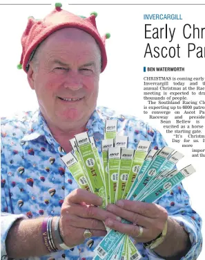  ?? PHOTO: BEN WATERWORTH ?? Excited . . . Southland Racing Club president Sean Bellew shows off some of the electronic wristbands to be used at today’s Christmas at the Races in Invercargi­ll.