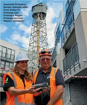  ?? ?? Associate Professor Renata Jadresin-Milic from Unitec-Te Pukenga and Professor Regan Potangaroa from Massey University.