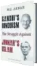  ??  ?? Gandhi’s Hinduism: The Struggle Against Jinnah’s Islam
MJ Akbar
300pp, ~699
Bloomsbury