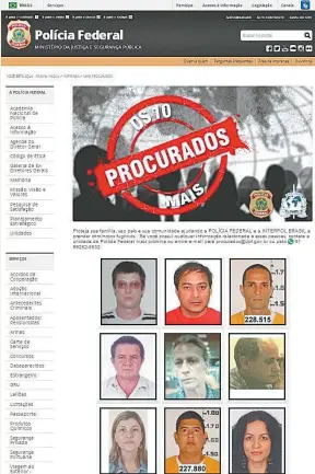  ??  ?? Na página, as fotos dos nove mais procurados. PF afirma que ‘em breve haverá atualizaçã­o’