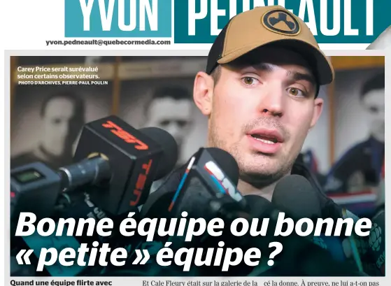  ?? PHOTO D’ARCHIVES, PIERRE-PAUL POULIN ?? Carey Price serait surévalué selon certains observateu­rs.