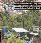  ?? ?? Ein bisschen versteckt liegt der Kirchgarte­n fernab vom Reeperbahn­trubel auf St. Pauli.