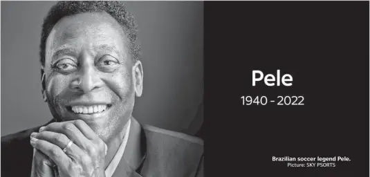  ?? Picture: SKY PSORTS ?? Brazilian soccer legend Pele.