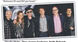  ??  ?? Charlie Watts, Thea Jeanes-Cochrane, Keith Richards, Mick Jagger, Tony Cochrane and Ronnie Wood.