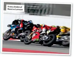  ?? ?? It was shades of Rossi vs Lorenzo