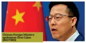  ?? ?? Chinese Foreign Ministry spokesman Zhao Lijian (REUTERS)