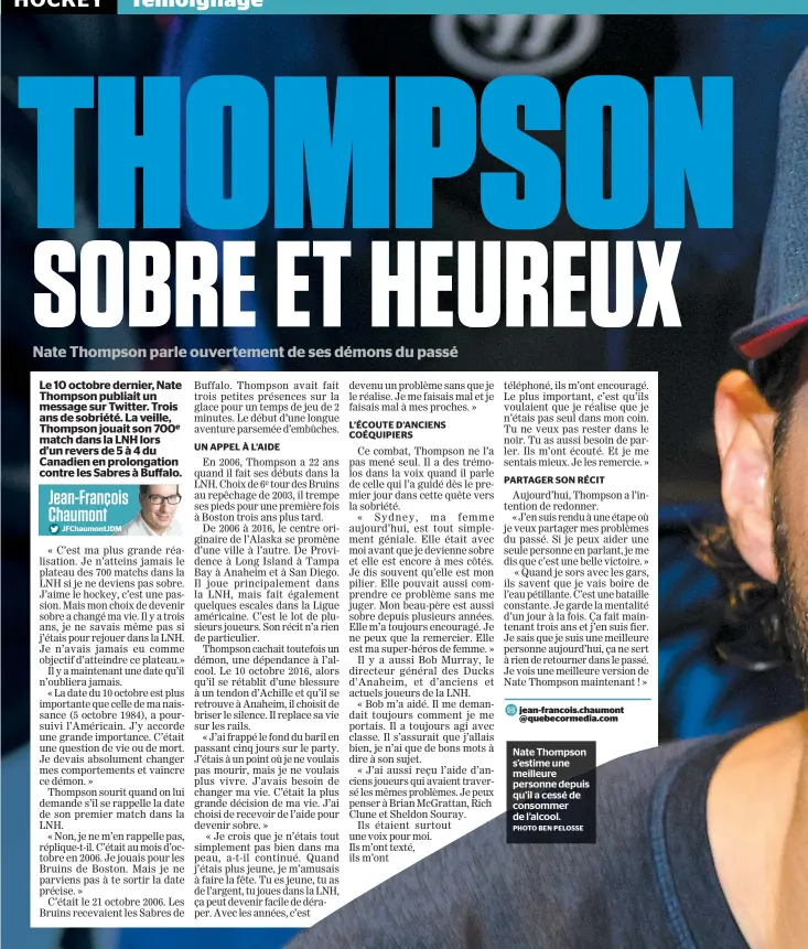  ??  ?? Nate Thompson s’estime une meilleure personne depuis qu’il a cessé de consommer de l’alcool. PHOTO BEN PELOSSE