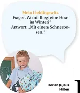  ??  ?? Kennst du auch einen guten Witz? Jedes Kind, dessen Witz veröffentl­icht wird, bekommt ein kleines Geschenk! Witz und Foto schickst du an kinder@rheinische-post.de