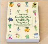  ??  ?? A gardening journal is a perfect companion at the start of a growing season.