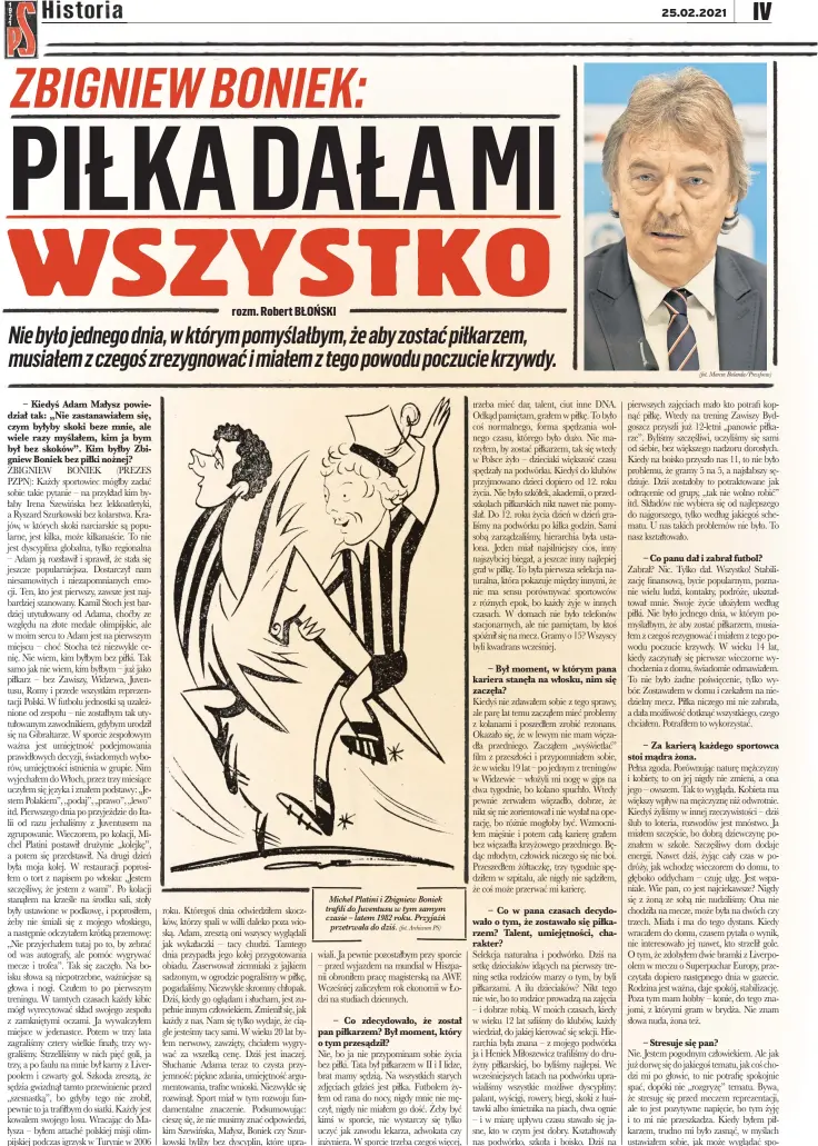  ?? (fot. Archiwum PS) (fot. Marcin Bulanda/pressfocus) ?? Michel Platini i Zbigniew Boniek trafili do Juventusu w tym samym czasie – latem 1982 roku. Przyjaźń przetrwała do dziś.