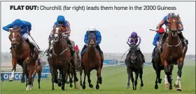  ??  ?? FLAT OUT: Churchill (far right) leads them home in the 2000 Guineas