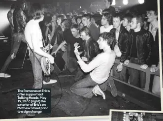  ??  ?? The Ramones at Eric’s after support act Talking Heads, May 19, 1977; (right) the exterior of Eric’s on Mathew Street prior to a sign change