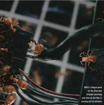  ??  ?? DNEG’S creature work for the show also included swarming ants that aid ant-man in carrying out his missions