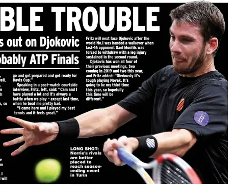  ?? Picture: JUSTIN SETTERFIEL­D ?? LONG SHOT: Norrie’s rivals are better placed to reach seasonendi­ng event in Turin