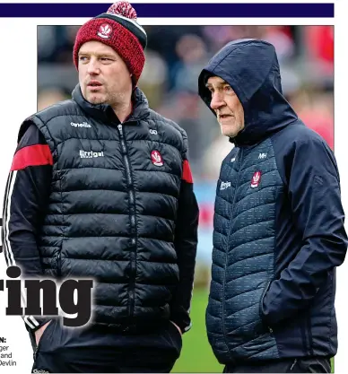  ?? ?? WILL TO WIN: Tyrone manager Mickey Harte and coach Gavin Devlin