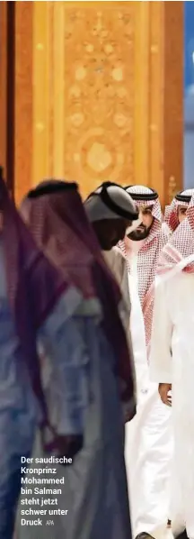  ?? APA ?? Der saudische Kronprinz Mohammed bin Salman steht jetzt schwer unter Druck