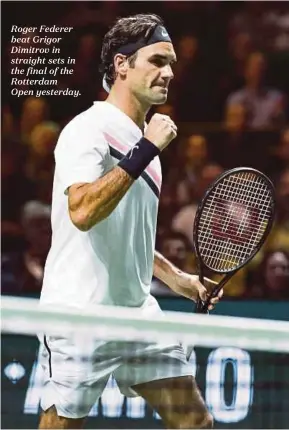  ??  ?? Roger Federer beat Grigor Dimitrov in straight sets in the final of the Rotterdam
Open yesterday.