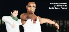  ?? Baxter Dance Festival ?? Mbulelo Ngubombini performs in the