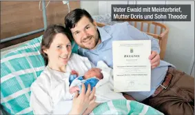  ??  ?? Vater Ewald mit Meisterbri­ef, Mutter Doris und Sohn Theodor