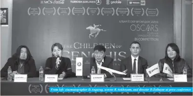  ??  ?? From left: cinematogr­apher D.Angarag, actress R.Ankhnyam, and director D.Zolbayar at press conference