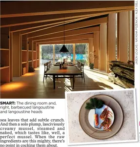  ??  ?? SMART: The dining room and, right, barbecued langoustin­e and langoustin­e heads