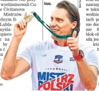  ?? ?? Gheorghe Cretu przed sezonem przejął zespół od Nikoli Grbicia. Po sezonie ma go zastąpić Fin Tuomas Sammelvuo.