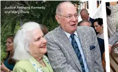  ??  ?? Justice Anthony Kennedy and Mary Davis