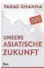  ??  ?? Parag Khanna: Unsere Asiatische Zukunft. 2019 Rowohlt-Verlag, 496 S., 24 Euro